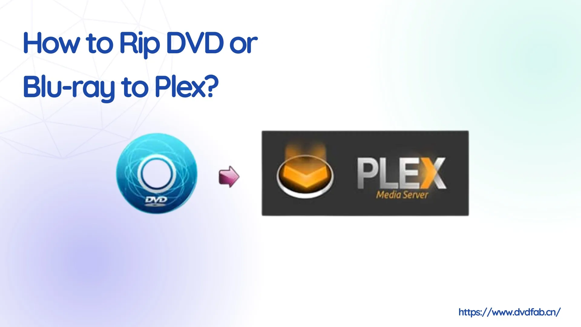 ripping dvds with the best dvd ripper for plex